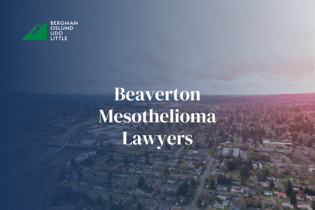 Beaverton, Oregon Mesothelioma Lawyers