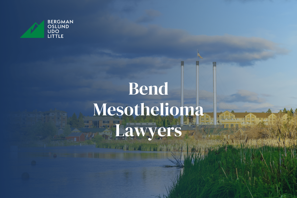 Bend, Oregon Mesothelioma Lawyers