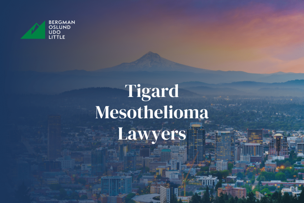 Tigard, Oregon Mesothelioma Lawyers